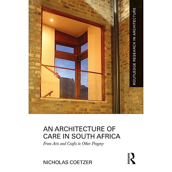 An Architecture of Care in South Africa, Nicholas Coetzer