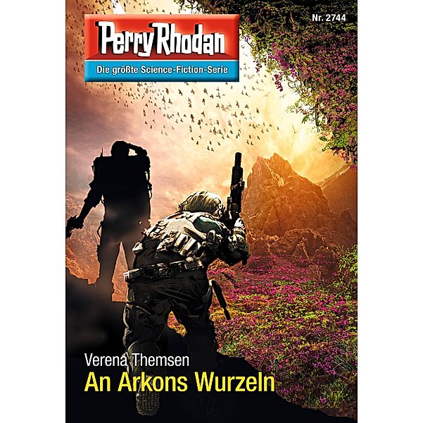 An Arkons Wurzeln (Heftroman) / Perry Rhodan-Zyklus Das Atopische Tribunal Bd.2744, Verena Themsen