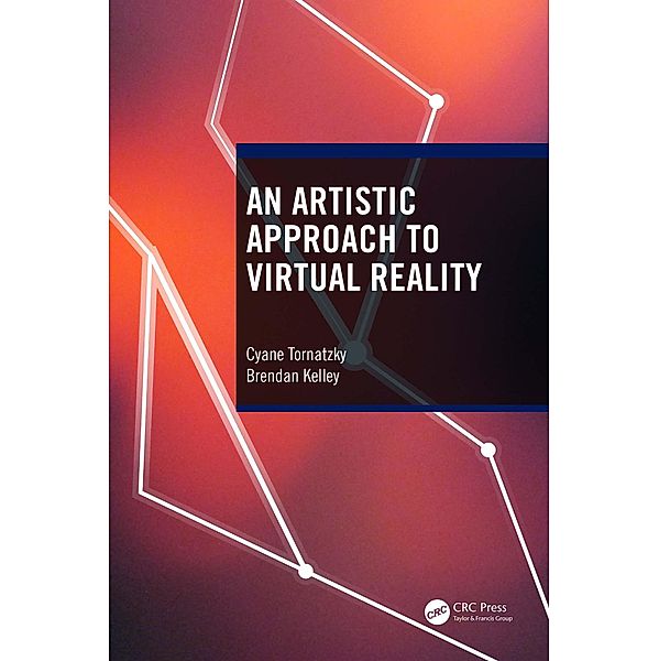 An Artistic Approach to Virtual Reality, Cyane Tornatzky, Brendan Kelley