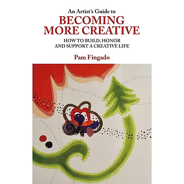 An Artist's Guide to Becoming More Creative, Pam Fingado