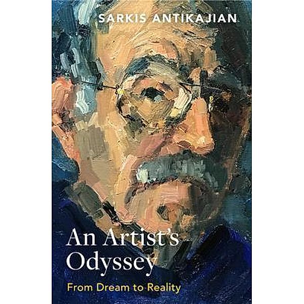 An Artist's Odyssey, Sarkis Antikajian