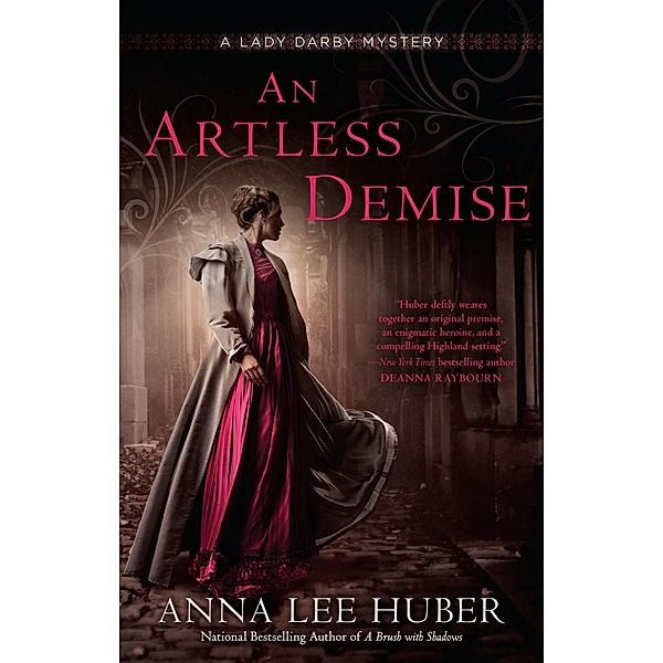 An Artless Demise / A Lady Darby Mystery Bd.7, Anna Lee Huber