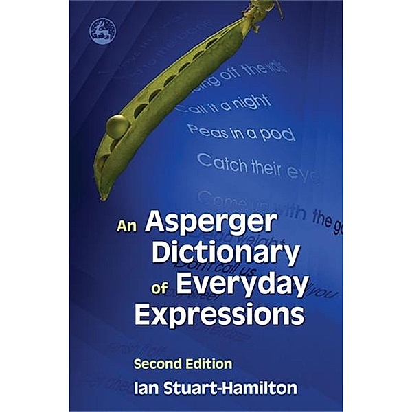 An Asperger Dictionary of Everyday Expressions, Ian Stuart-Hamilton