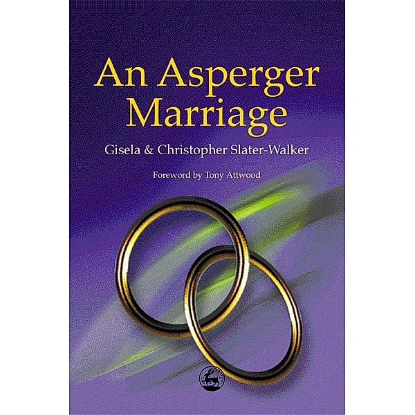 An Asperger Marriage, Gisela Slater-Walker, Christopher Slater-Walker
