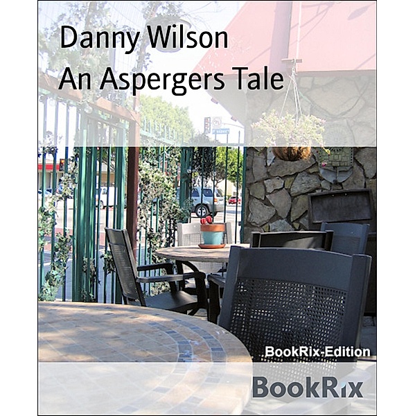 An Aspergers Tale, Danny Wilson