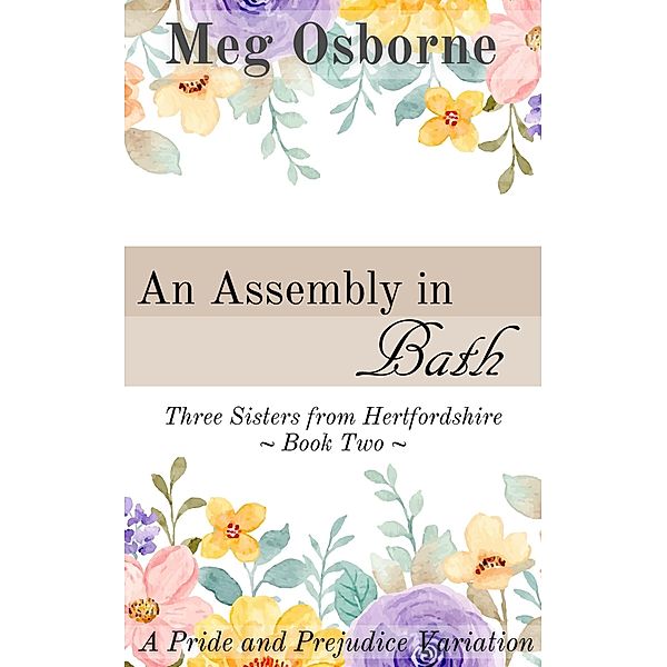 An Assembly in Bath (Three Sisters from Hertfordshire, #2) / Three Sisters from Hertfordshire, Meg Osborne