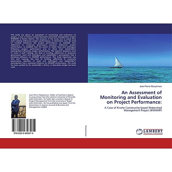An Assessment of Monitoring and Evaluation on Project Performance:, Jean Pierre Nizeyimana