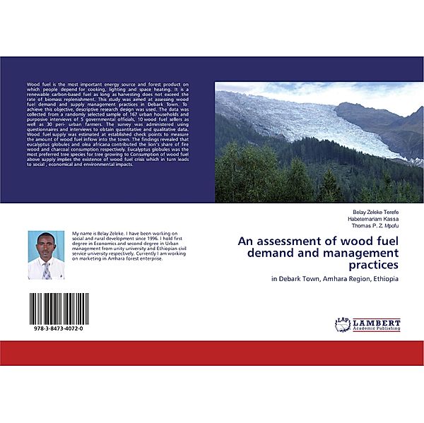 An assessment of wood fuel demand and management practices, Belay Zeleke Terefe, Habetemariam Kassa, Thomas P. Z. Mpofu