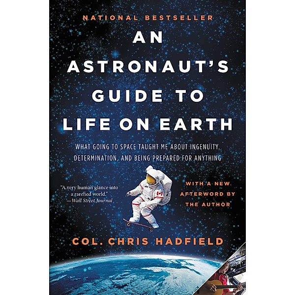An Astronaut's Guide to Life on Earth, Chris Hadfield