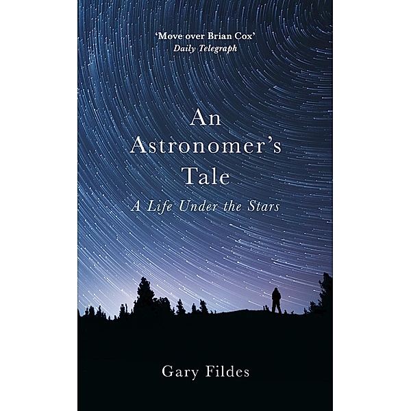 An Astronomer's Tale, Gary Fildes