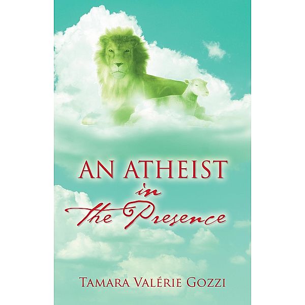 An Atheist in the Presence, Tamara Valérie Gozzi
