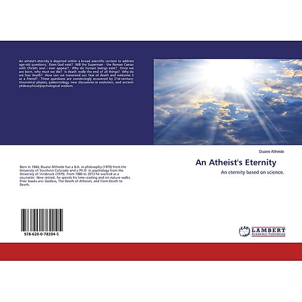 An Atheist's Eternity, Duane Altheide