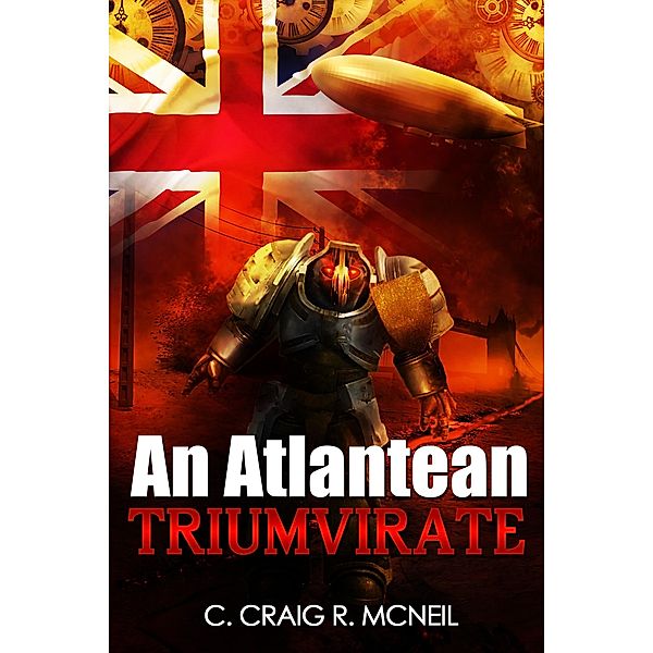 An Atlantean Triumvirate / An Atlantean Triumvirate, C. Craig R. McNeil