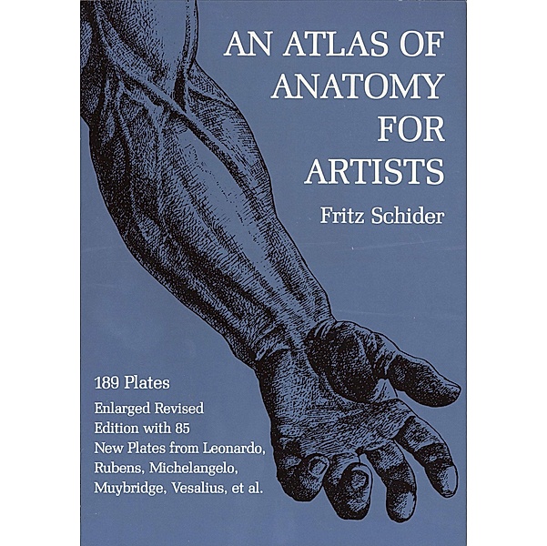 An Atlas of Anatomy for Artists / Dover Anatomy for Artists, Fritz Schider