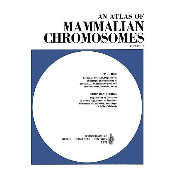 An Atlas of Mammalian Chromosomes, Tao C. Hsu, Kurt Benirschke