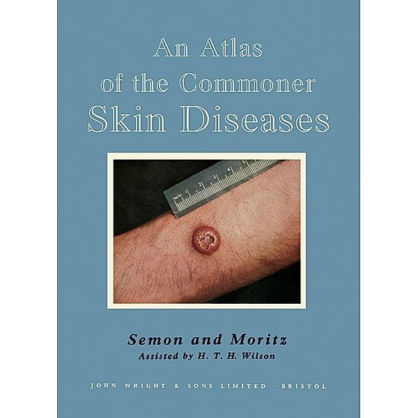 An Atlas of the Commoner Skin Diseases, Henry C. G. Semon