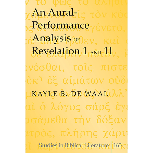 An Aural-Performance Analysis of Revelation 1 and 11, Kayle B. de Waal
