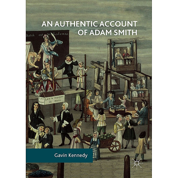 An Authentic Account of Adam Smith, Gavin Kennedy