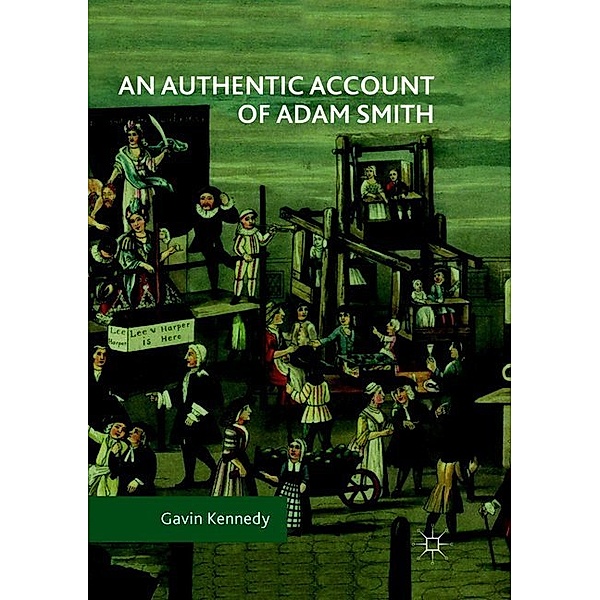 An Authentic Account of Adam Smith, Gavin Kennedy