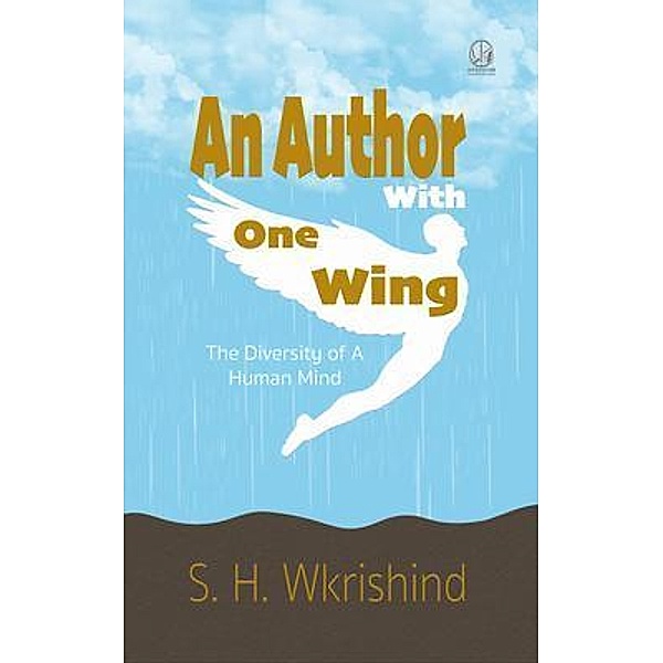 An Author With One Wing / WKRISHIND PUBLISHERS, S. H. Wkrishind