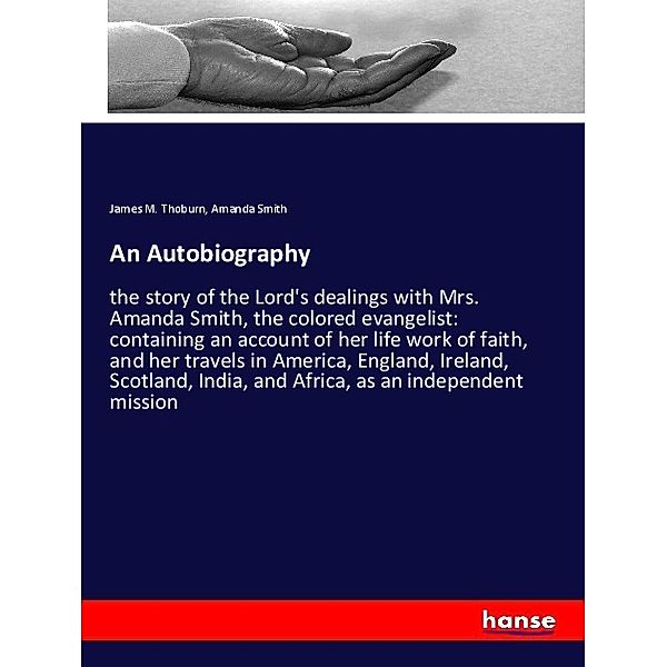 An Autobiography, James M. Thoburn, amanda smith