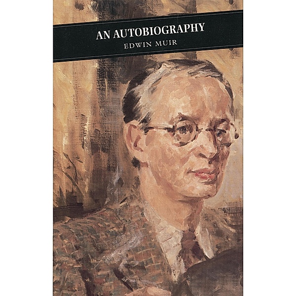 An Autobiography / Canongate Classics Bd.50, Edwin Muir