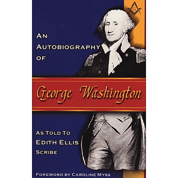 An Autobiography of George Washington, Edith Ellis