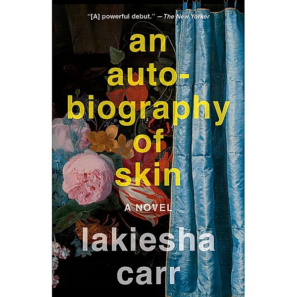 An Autobiography of Skin, Lakiesha Carr