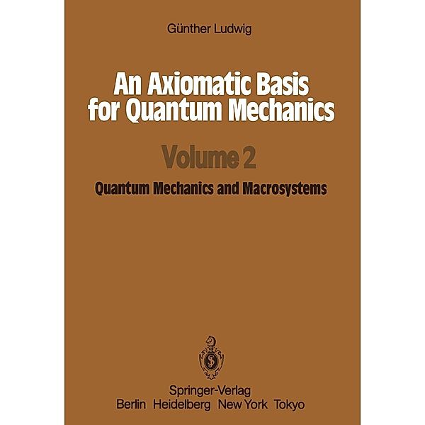 An Axiomatic Basis for Quantum Mechanics, Günther Ludwig