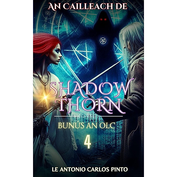 An Cailleach de Shadowthorn / An Cailleach de Shadowthorn, Antonio Carlos Pinto