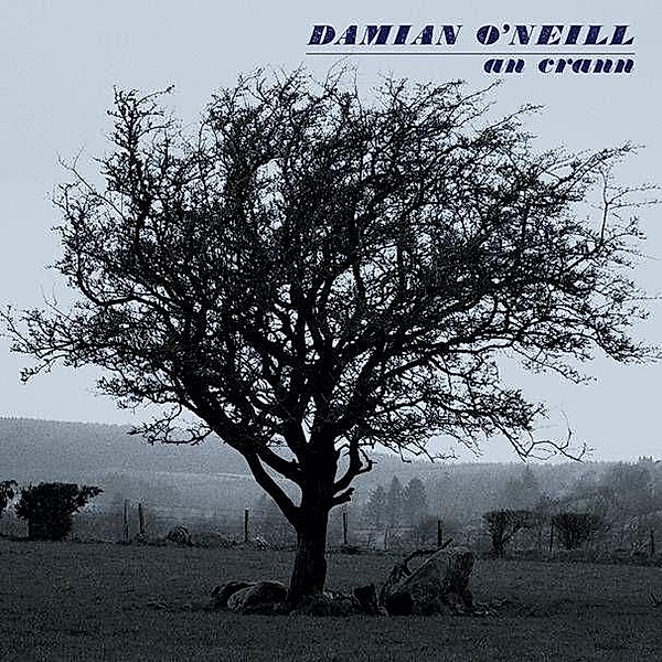 AN CRANN, Damian O'neill