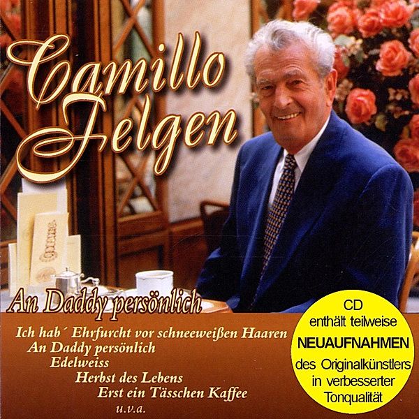 An Daddy Persönlich (Enthält Re-Recordings), Camillo Felgen