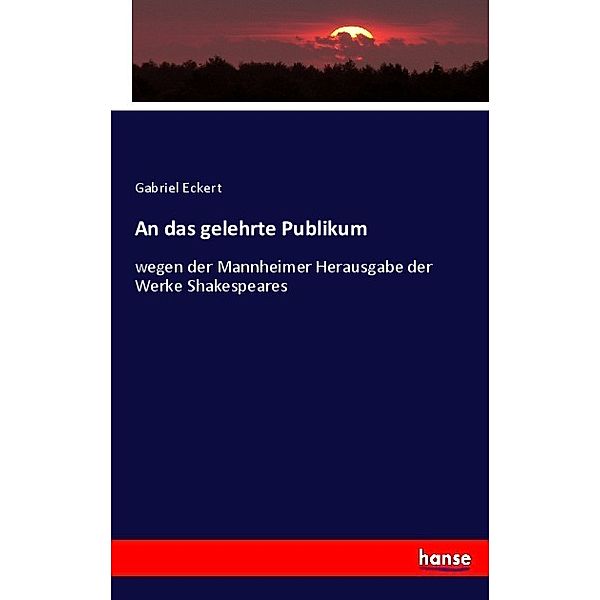 An das gelehrte Publikum, Gabriel Eckert