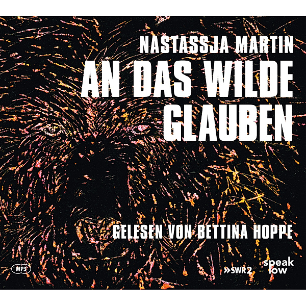 An das Wilde glauben,Audio-CD, MP3, Nastassja Martin