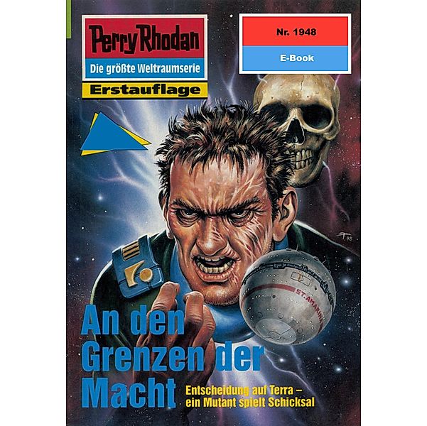 An den Grenzen der Macht (Heftroman) / Perry Rhodan-Zyklus Der Sechste Bote Bd.1948, Arndt Ellmer