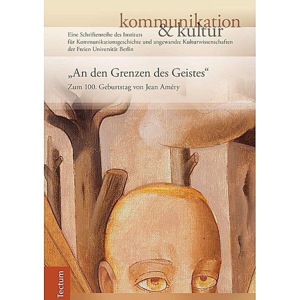 An den Grenzen des Geistes / kommunikation & kultur Bd.1