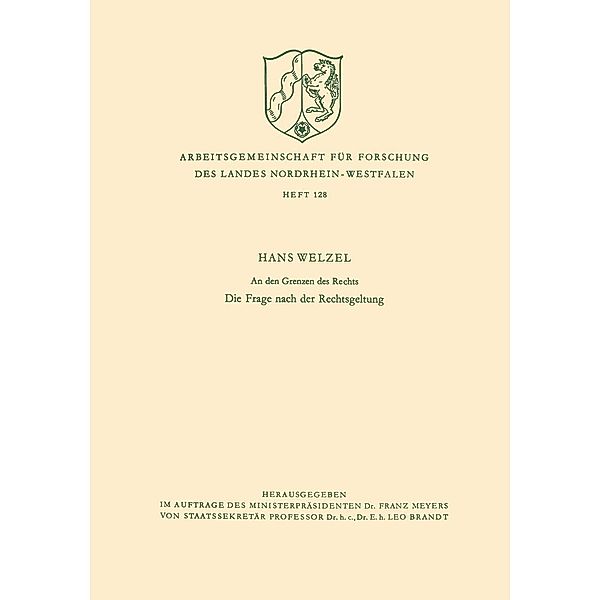 An den Grenzen des Rechts / Arbeitsgemeinschaft für Forschung des Landes Nordrhein-Westfalen Bd.128, Hans Welzel