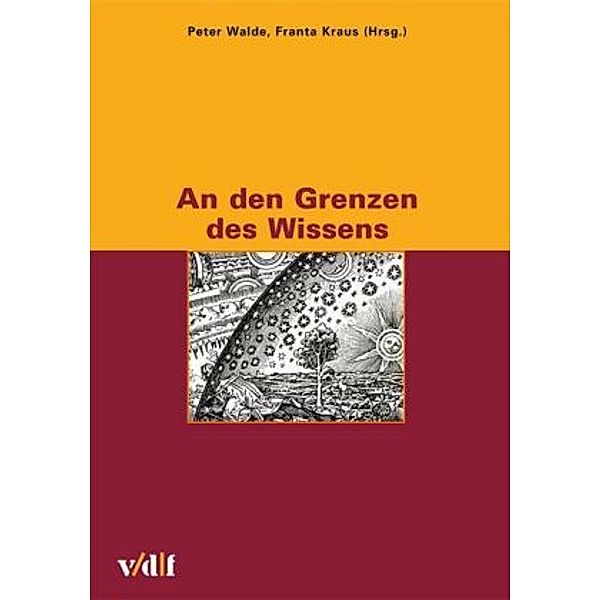 An den Grenzen des Wissens, Peter Schuster, Gereon Wolters, Jürg Fröhlich