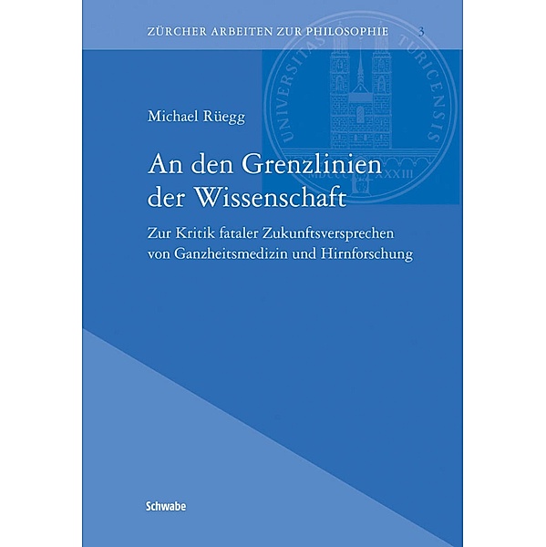 An den Grenzlinien der Wissenschaft / Zürcher Arbeiten zur Philosophie Bd.3, Michael Rüegg