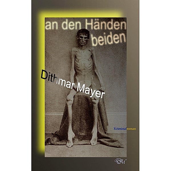 An den Händen beiden, Dithmar Mayer