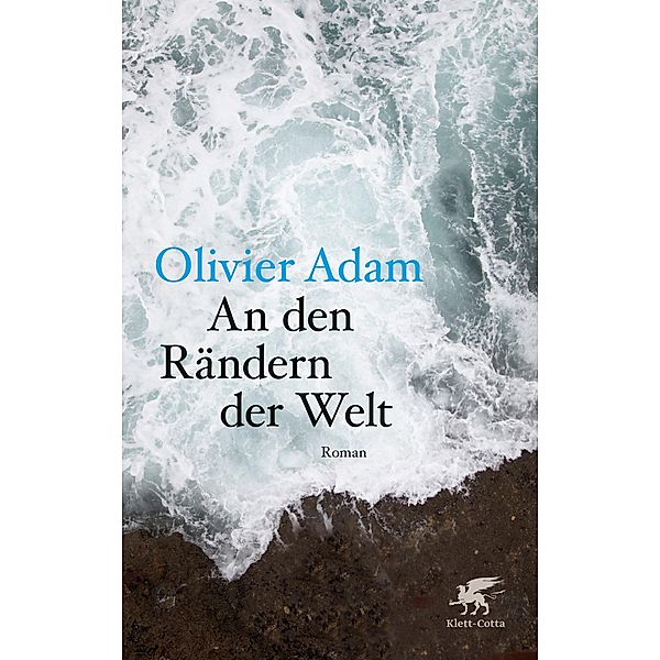 An den Rändern der Welt, Olivier Adam