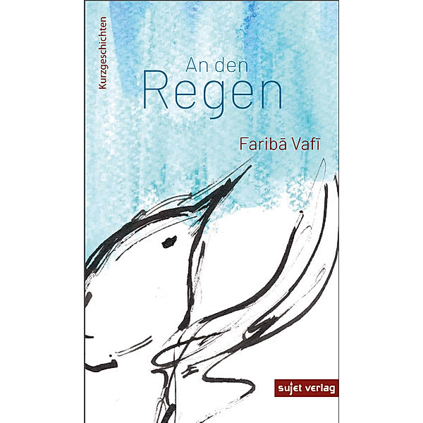 An den Regen, Fariba Vafi