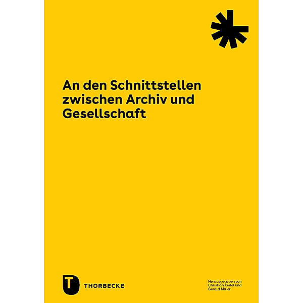 An den Schnittstellen zwischen Archiv und Gesellschaft