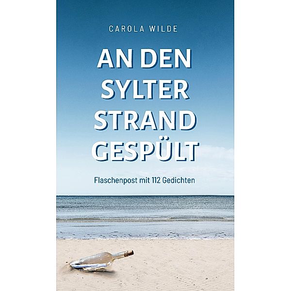 An den Sylter Strand gespült, Carola Wilde
