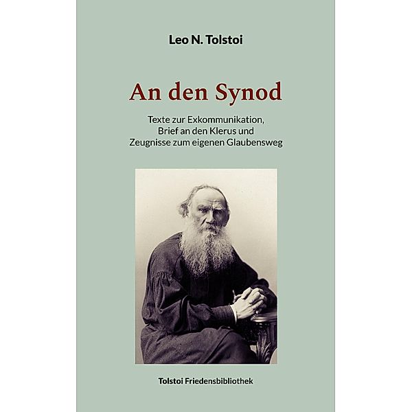 An den Synod / Tolstoi-Friedensbibliothek A Bd.12, Leo N. Tolstoi