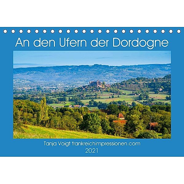 An den Ufern der Dordogne (Tischkalender 2021 DIN A5 quer), Tanja Voigt
