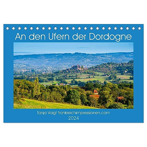 An den Ufern der Dordogne (Tischkalender 2024 DIN A5 quer), CALVENDO Monatskalender, Tanja Voigt
