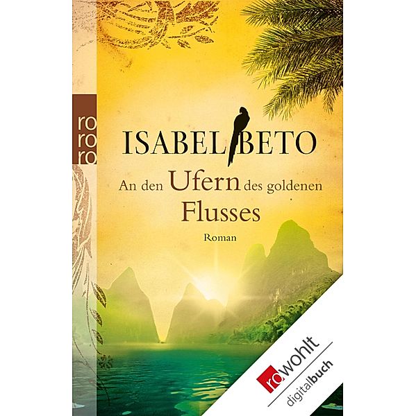 An den Ufern des goldenen Flusses, Isabel Beto