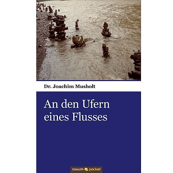 An den Ufern eines Flusses, Joachim Musholt