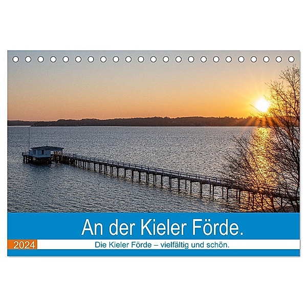 An der Kieler Förde (Tischkalender 2024 DIN A5 quer), CALVENDO Monatskalender, Karsten Rahn